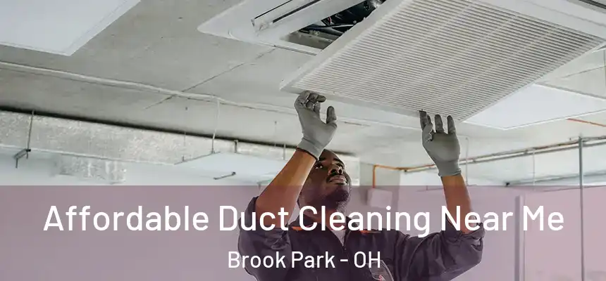  Affordable Duct Cleaning Near Me Brook Park - OH