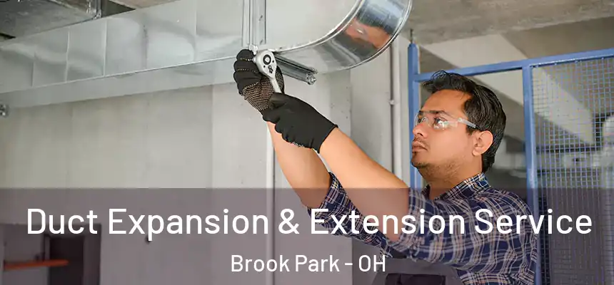  Duct Expansion & Extension Service Brook Park - OH