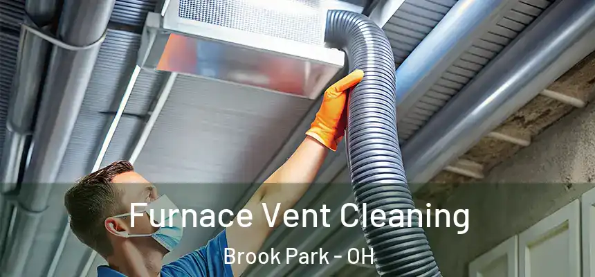  Furnace Vent Cleaning Brook Park - OH