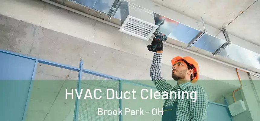  HVAC Duct Cleaning Brook Park - OH