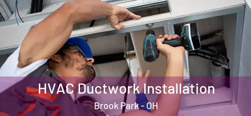  HVAC Ductwork Installation Brook Park - OH
